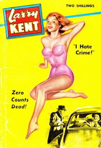 Larry Kent (Cleveland, 1954? series) #545 — Zero Counts Dead! [March 1959?]