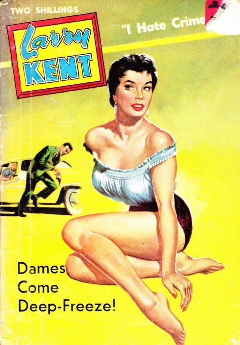 Larry Kent (Cleveland, 1954? series) #549 — Dames Come Deep Freeze! ([July 1959?])