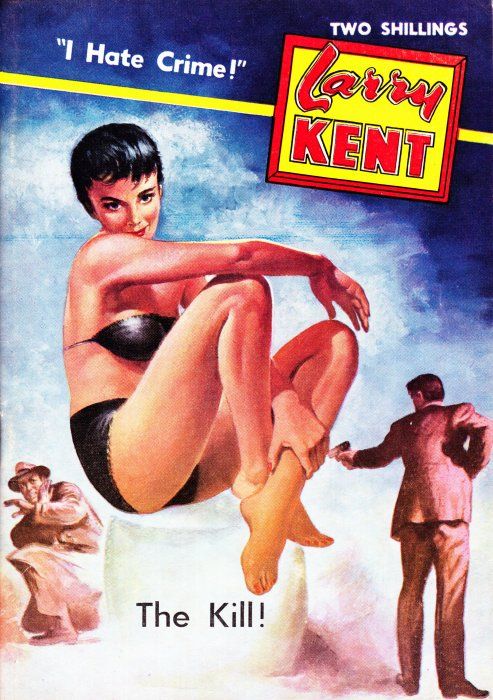 Larry Kent (Cleveland, 1954? series) #560 — The Kill! ([June 1960?])