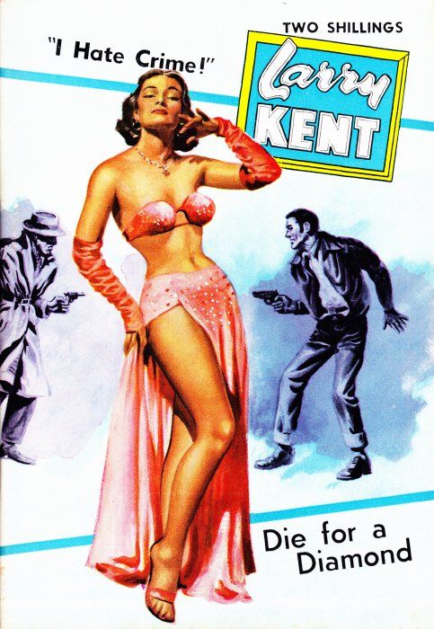 Larry Kent (Cleveland, 1954? series) #561 — Die for a Diamond ([July 1960?])