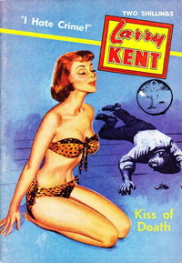 Larry Kent (Cleveland, 1954? series) #563 — Kiss of Death [September 1960?]