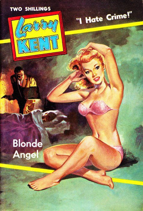 Larry Kent (Cleveland, 1954? series) #565 — Blonde Angel ([November 1960?])