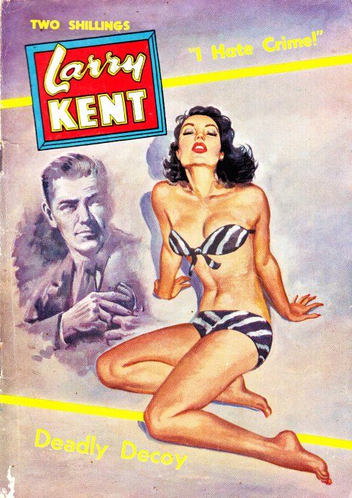 Larry Kent (Cleveland, 1954? series) #566 — Deadly Decoy ([December 1960?])