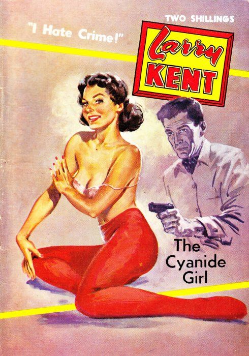 Larry Kent (Cleveland, 1954? series) #568 — The Cyanide Girl  ([February 1961?])