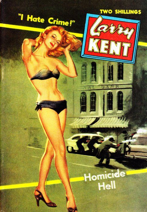 Larry Kent (Cleveland, 1954? series) #570 — Homicide Hell  ([April 1961?])
