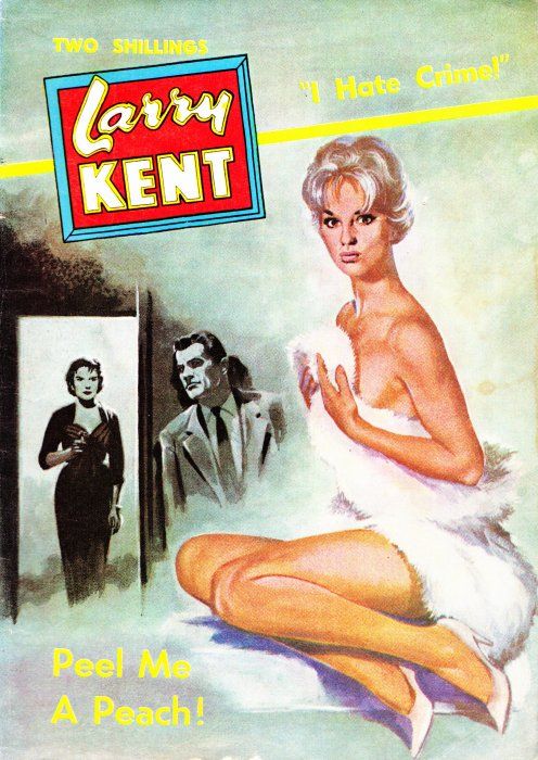 Larry Kent (Cleveland, 1954? series) #576 — Peel Me a Peach! ([October 1961?])