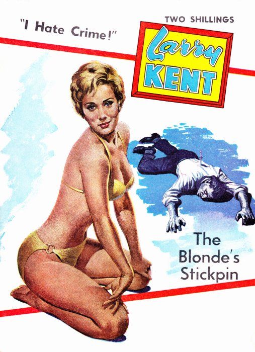 Larry Kent (Cleveland, 1954? series) #582 — The Blonde's Stickpin ([April 1962?])
