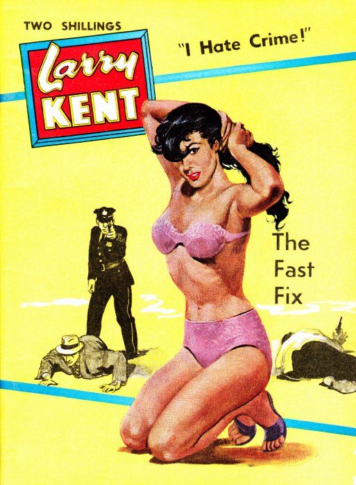 Larry Kent (Cleveland, 1954? series) #583 — The Fast Fix ([May 1962?])