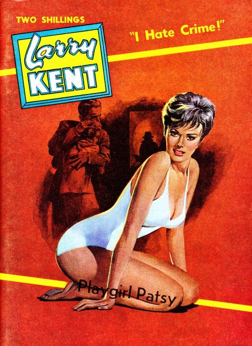 Larry Kent (Cleveland, 1954? series) #584 — Playgirl Patsy ([June 1962?])