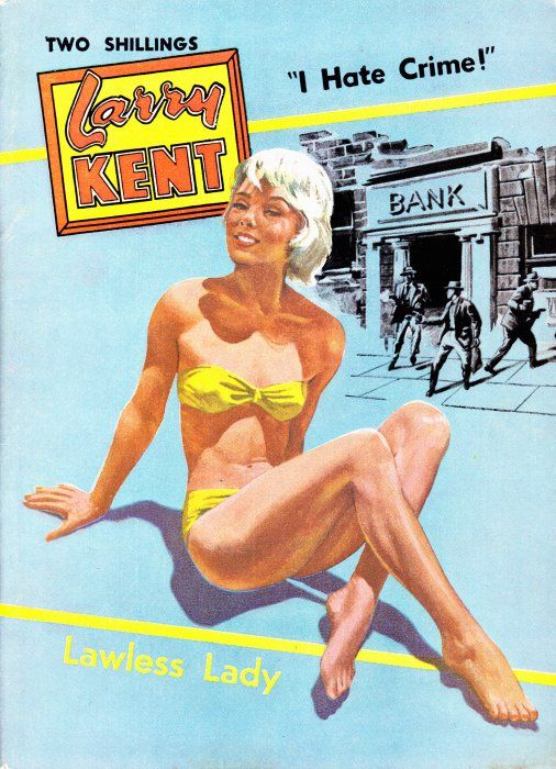 Larry Kent (Cleveland, 1954? series) #586 — Lawless Lady ([August 1962?])