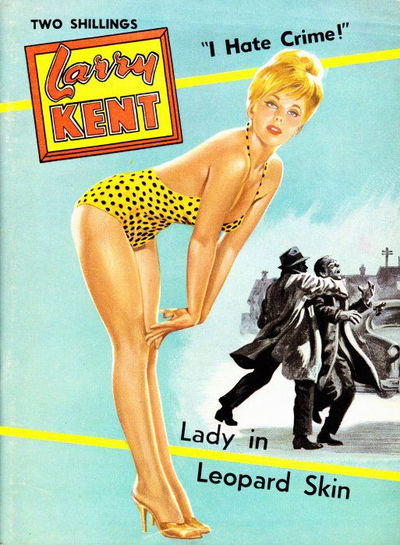 Larry Kent (Cleveland, 1954? series) #588 — Lady in Leopard Skin [October 1962?]