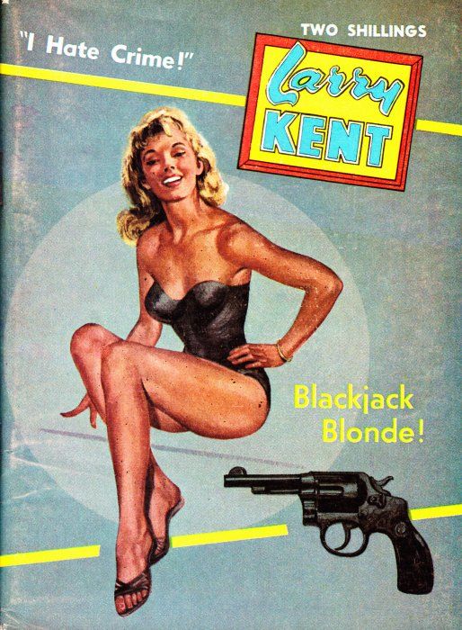 Larry Kent (Cleveland, 1954? series) #589 — Blackjack Blonde! ([November 1962?])
