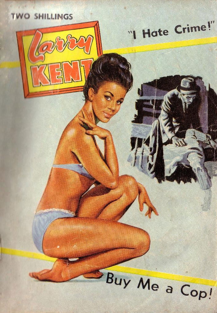 Larry Kent (Cleveland, 1954? series) #601 — Buy Me a Cop ([November 1963?])