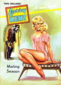 Larry Kent (Cleveland, 1954? series) #602 — Mating Season [December 1963?]