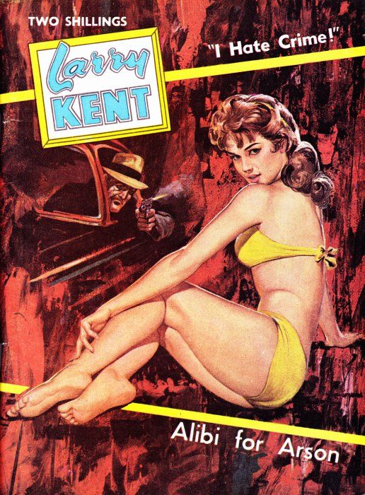 Larry Kent (Cleveland, 1954? series) #614 — Alibi for Arson ([December 1964?])
