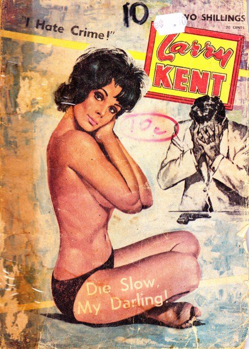 Larry Kent (Cleveland, 1954? series) #619 — Die Slow My Darling! ([May 1965?])