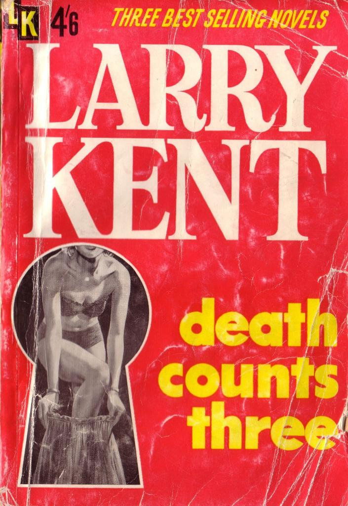 Larry Kent: Death Counts Three (Cleveland, 1965? series) #[1a] [523-525] (October 1957) ([October 1957?])
