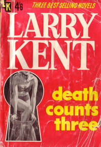 Larry Kent: Death Counts Three  #[1a] [523-525] ([October 1957?])