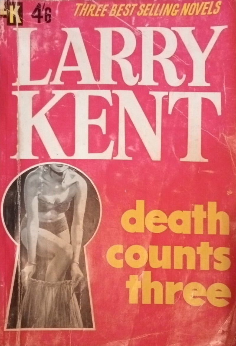 Larry Kent: Death Counts Three (Cleveland, 1965? series) #[1b] [526-528] (1957) ([1957?])