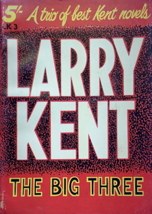 Larry Kent: The Big Three (Cleveland, 1965 series) #LK 3 [535-537] (October 1965) [October 1965?]