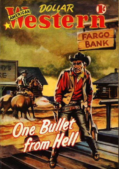 American Dollar Western Magazine (Cleveland, 1953 series) #31 — One Bullet from Hell (March 1956)