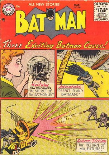 The Secret of the Batmobile; Desert Island Batman; The Return of Mr. Future