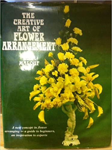 The Creative Art of Flower Arrangement [nn] ([1968?])