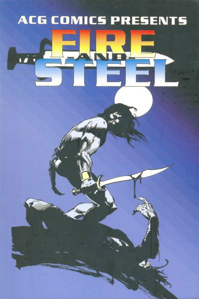 ACG Comics Presents Fire And Steel (Avalon, 2001 series)  (2001)