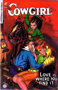 Cowgirl Romances (Fiction House, 1950 series)  #11 (Fall 1952) — Love Is Where You Find It