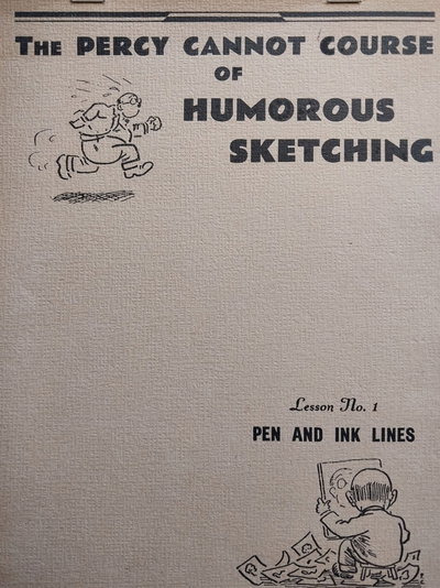 The Percy Cannot Course of Humorous Sketching  #1 ([1950?])