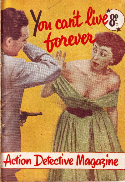 Action Detective Magazine (Action Comics, 1950? series) #18 — You Can't Live Forever ([November 1953?])