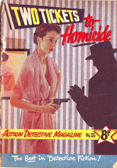 Action Detective Magazine (Action Comics, 1950? series) #25 — Two Tickets to Homicide ([June 1954?])