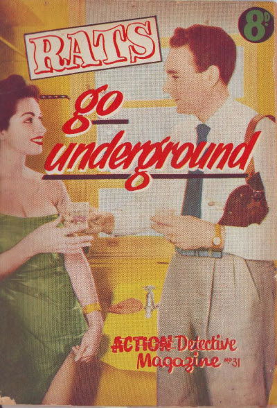 Action Detective Magazine (Action Comics, 1950? series) #31 — Rats Go Underground ([December 1954?])