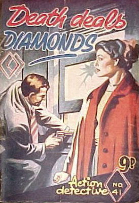 Action Detective Magazine (Action Comics, 1950? series) #41 — Death Deals Diamonds ([October 1955?])