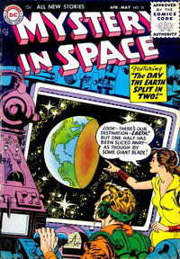 Mystery in Space (DC, 1951 series)  #31 (April-May 1956) — The Day the Earth Split in Two!