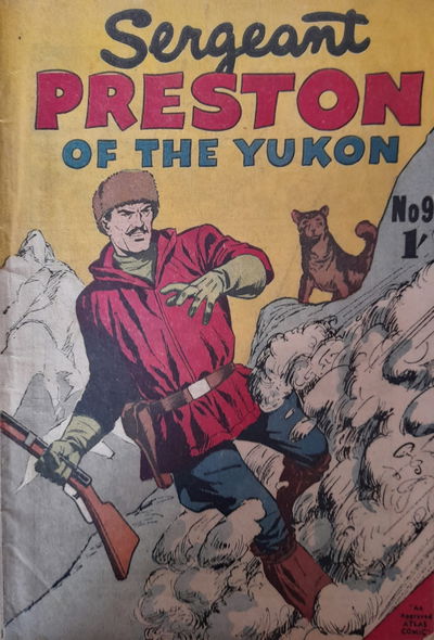 Sergeant Preston of the Yukon (Atlas, 1955? series) #9 ([June 1958?])