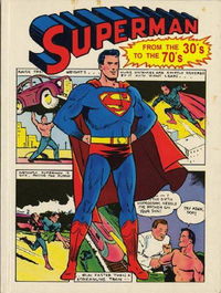 Superman From the Thirties to the Seventies (Crown, 1971 series)  1971