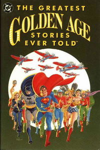 The Greatest Golden Age Stories Ever Told (DC, 1990 series)  (1990)