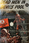 Dead Men in Devil's Pool (Invincible, 1954?)  [1954?]