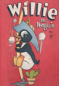 Willie the Penguin (HJ Edwards, 1954? series) #1 [December 1954?]