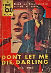 Don't Let Me Die, Darling (Horwitz, 1956)  1956