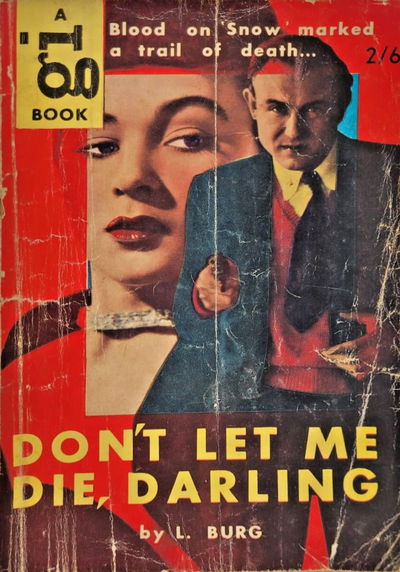 Don't Let Me Die, Darling (Horwitz, 1956)  1956