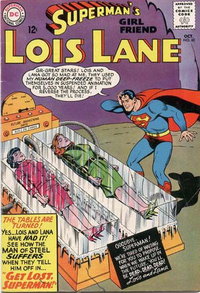 Superman's Girl Friend, Lois Lane (DC, 1958 series)  #60 (October 1965) — "Get Lost, Superman!"