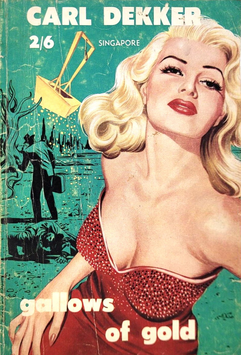 Gallows of Gold (Calvert, 1960?)  — Singapore ([1960?])