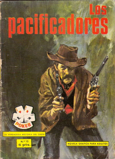 Poker: La Verdadera Historiea del Oeste (Semic Española, 1965 series) #16 — Los pacificadores (January 1966)