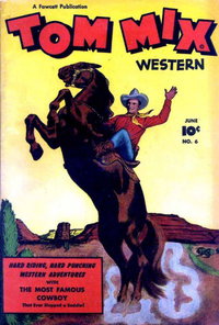 Tom Mix Western (Fawcett, 1948 series)  #6 (June 1948)