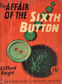 The Affair of the Sixth Button (Invincible, 1948?)  [1948?]