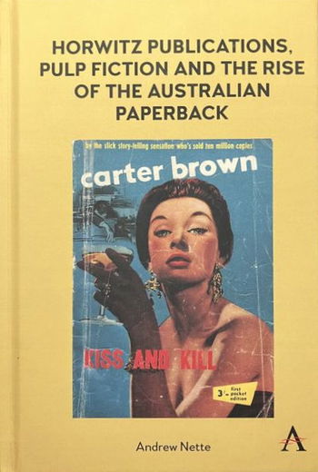 Horwitz Publications, Pulp Fiction and the Rise of the Australian Paperback (Unknown, 2023?)  ([2023?])