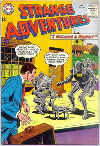 Strange Adventures (DC, 1950 series)  #164 (May 1964) — I Became a Robot!
