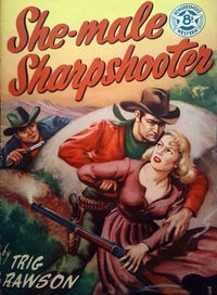 She-Male Sharpshooter (Transport, 1953?)  [1953?]